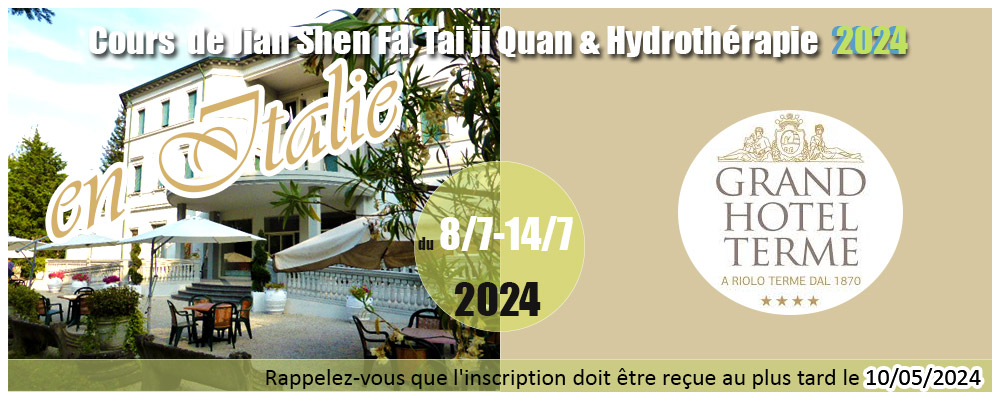 17ème Stage de Jian Shen Fa, Tai Chi Chuan && Hydrothérapie  2024  RIOLO, Italie