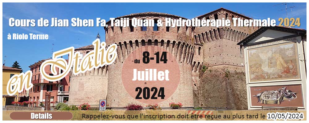 17ème Stage de Jian Shen Fa, Tai Chi Chuan && Hydrothérapie  2024  RIOLO, Italie